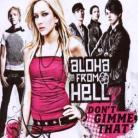 Aloha From Hell - Don't Gimme That - Premium