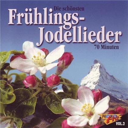 Die Schönsten Frühlings-Jodellieder - Vol. 2