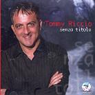 Tommy Riccio - Senza Titolo