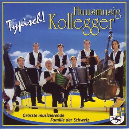 Kollegger Huusmusig - Typisch