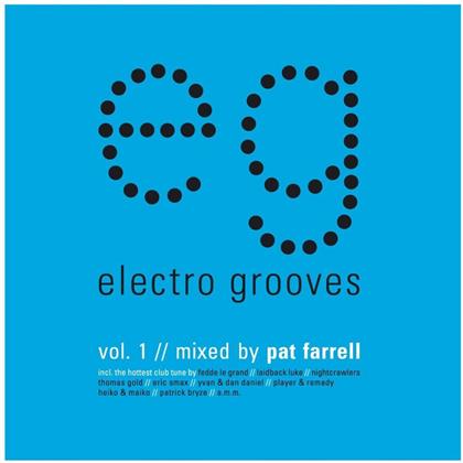 Electro Grooves - Vol. 1 - Mixed By Pat Farrell