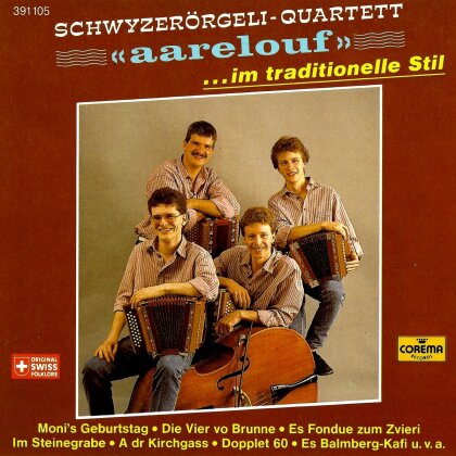 Aarelouf Schwyzerörgeliquartet - Im Traditionelle Stil