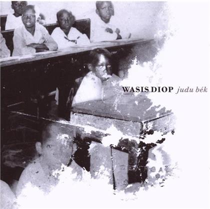 Wasis Diop - Judu Bek (Joy Of Living)