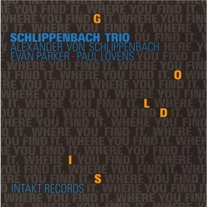 Alexander Schlippenbach - Gold - Is Where You Find It