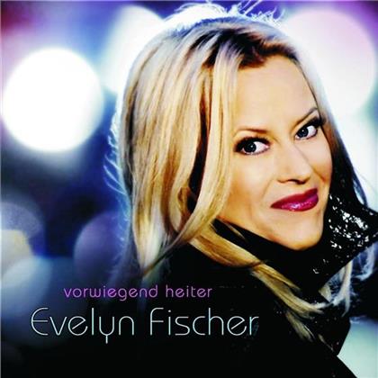 Evelyn Fischer - Vorwiegend Heiter