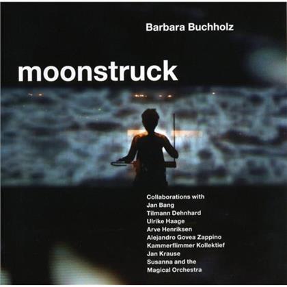 Barbara Buchholz - Moonstruck