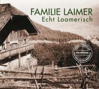 Familie Laimer - Echt Loamerisch