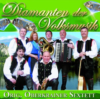 Original Oberkrainer Sextett - Diamanten Der Volksmusik