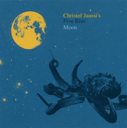 Christof Jaussi - Five Blue Moon