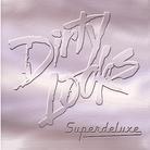 Dirty Looks - Superdeluxe