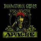 Apache - Boomtown Gems