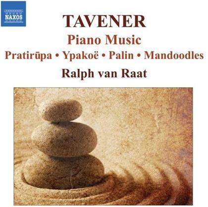 Van Raat Ralph & John Tavener (1944-2013) - Piano Music