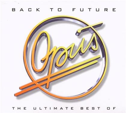 Opus - Back To Future - Ultimate Best Of