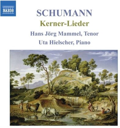 Mammel/Hielscher & Robert Schumann (1810-1856) - Kerner-Lieder