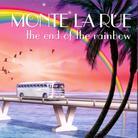 Monte La Rue - End Of The Rainbow