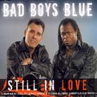 Bad Boys Blue - Still In Love