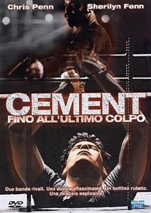 Cement - Fino all'ultimo colpo (2000)