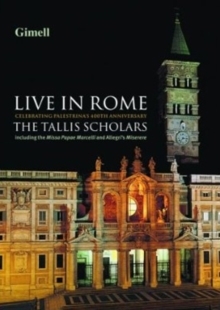 The Tallis Scholars - Live in Rome