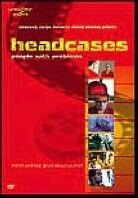 Headcases - People with problems