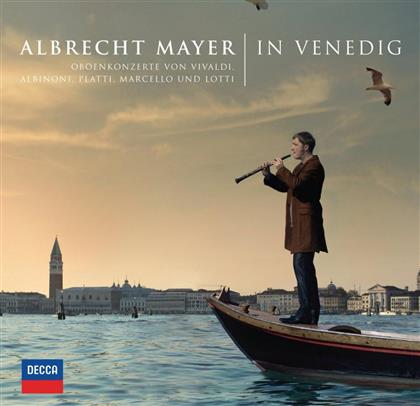 Albrecht Mayer & Various - In Venedig - Oboenkonzerte - Standard Ed