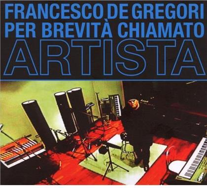 Francesco De Gregori - Per Brevita Chiamato Artista