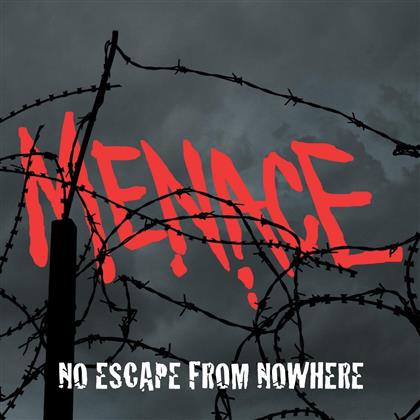 Menace - No Escape From Nowhere