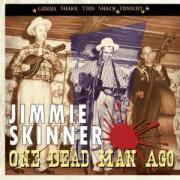 Jimmie Skinner - One Dead Man Ago-Gonna