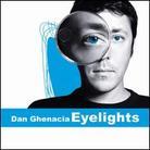 Dan Ghenacia - Eyelights