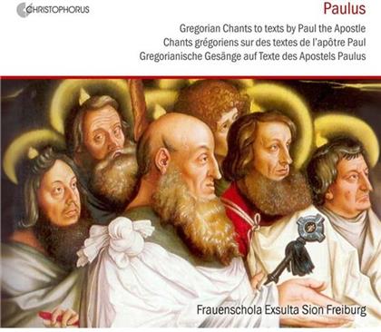 Frauenschola Exsulta Sion Freiburg & Diverse Gregorianik - Paulus - Gregorianische Gesänge