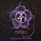 Meian - Welcome The The World