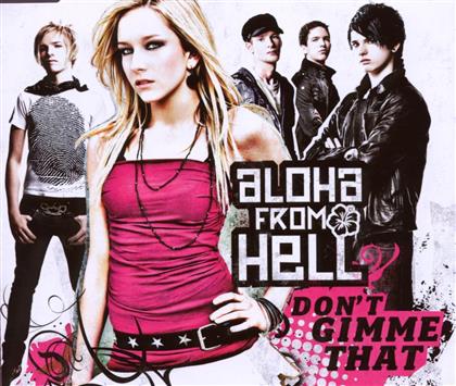 Aloha From Hell - Don't Gimme That/Basic