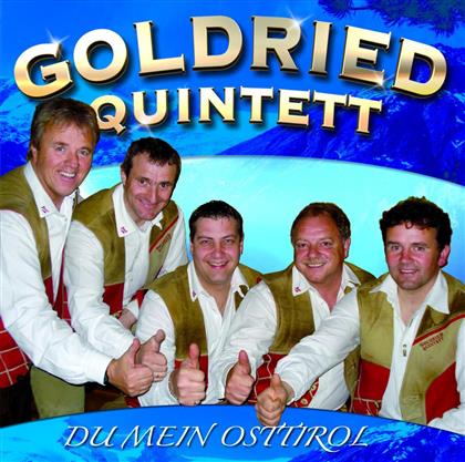 Goldried Quintett - Du Mein Osttirol