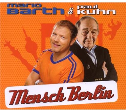 Barth Mario & Paul Kuhn - Mensch Berlin
