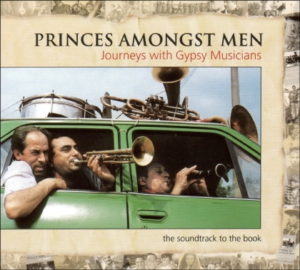 Princes Among Men - Various - Journeys With Gipsy Musicians