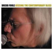 Dredd Foole - Kissing The Contemporary Bliss