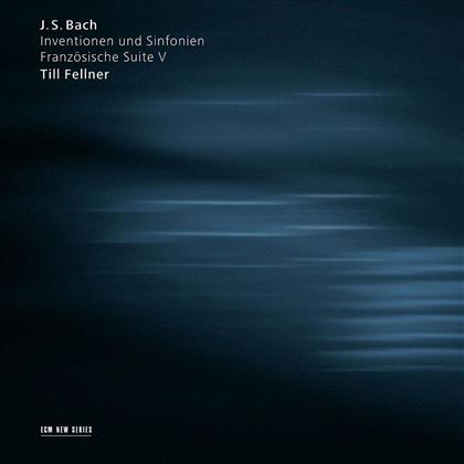 Till Fellner & Johann Sebastian Bach (1685-1750) - Inventions / French Suite No.5