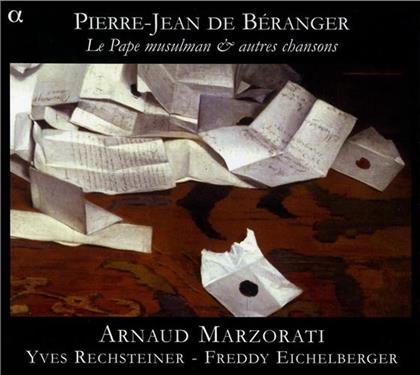 Pierre-Jean De Beranger & Arnaud Marzorati - Le Pape Musulman & Autres Chansons