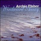 Archie Fisher - Windward Away