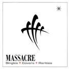 Massacre - Singles Covers Y Rarities