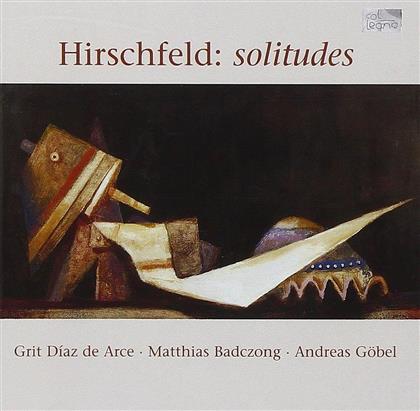 Arce Grit Diaz De, Sopran & Caspar Rene Hirschfeld - Solitudes