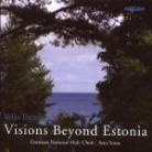 Estonian National Male Choir & Tormis - Visions Beyond Estonia