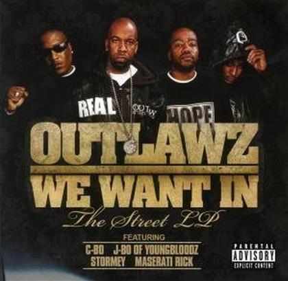 Outlawz - We Want In