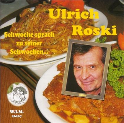 Ulrich Roski - Schwoche Sprach Zu Seiner