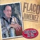 Flaco Jimenez - He'll Have To Go