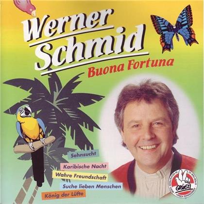Werner Schmid - Buona Fortuna