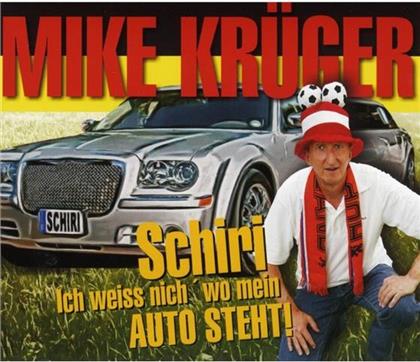 Mike Krüger - Schiri, Ich Weiss Nich' Wo Mein Auto Steht