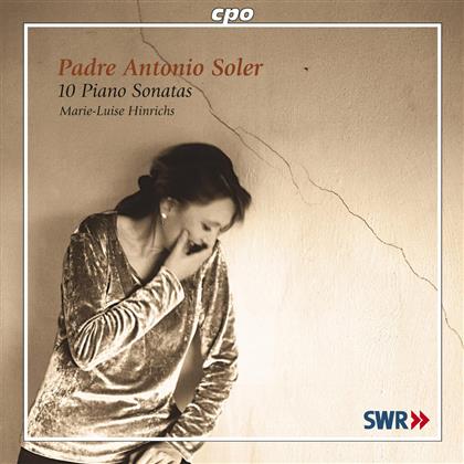 Marie-Luise Hinrichs & Padre Soler Antonio (1729-1783) - 10 Piano Sonatas
