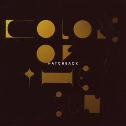 Hatchback - Colors Of The Sun