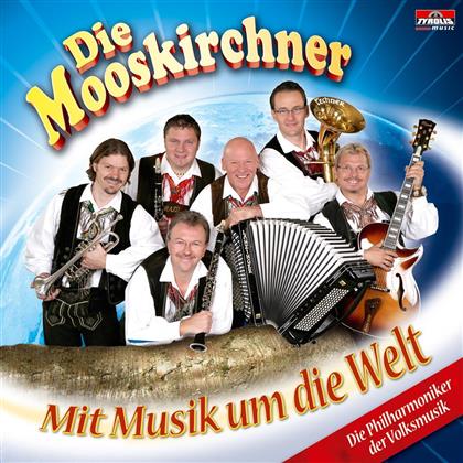 Die Mooskirchner - Mit Musik Um Die Welt