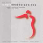Elisabeth Zawadke & Anido/Villa-Lobos/Gomez-Crespo U.A. - Tangos Ecclesiasticos